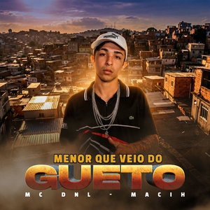 Menor que Veio do Gueto (Explicit)
