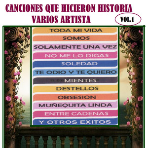 Canciones Que Hicieron Historia (Vol. 1)