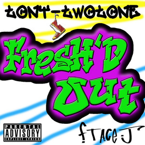 Fresh'd Out (feat. Ace J)