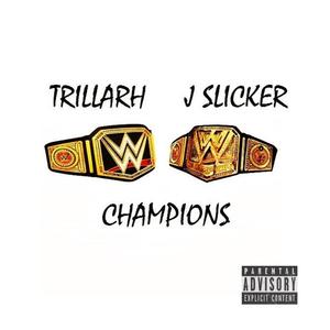 Champions (feat. J SLICKER) [Explicit]