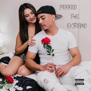 PERREO PAL EXTREMO (Explicit)