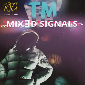 MIXED SIGNALS (feat. TM) (Explicit)