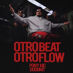 Otro Beat Otro Flow (feat. Dúo DMT Rap) (Explicit)