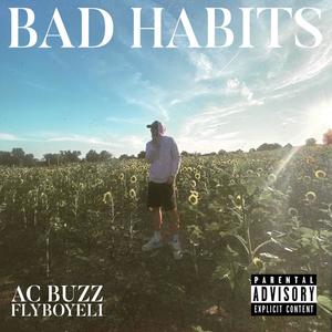 Bad Habits (feat. Flyboyeli) [Explicit]