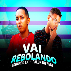 Vai Rebolando (Explicit)