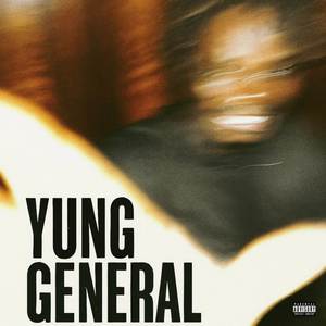 Yung General (Explicit)