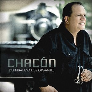 Jose Chacon - Derribando Los Gigantes