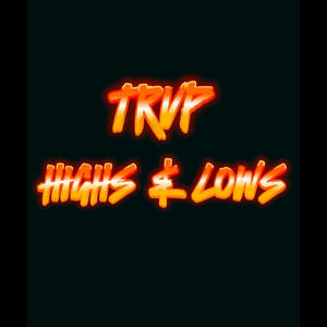 Highs and Lows (Explicit)