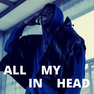 All In My Head