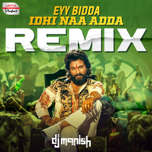 Eyy Bidda Idhi Naa Adda Remix (From 