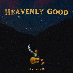 Heavenly Good (Acoustic)