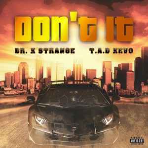 Don't It (feat. T.A.D Kevo) [Explicit]