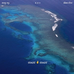 Coast 2 Coast (feat. K A I I & Shawn Clover) (Explicit)