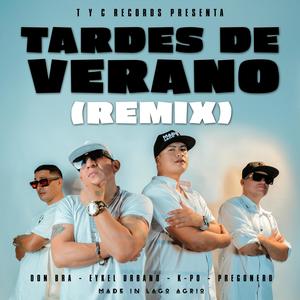 Tardes de Verano (Pregonero, Eykel Urbano, K-Po & Don Bra Remix|Explicit)