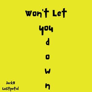 Won't Let You Down (feat. Lostpetal)