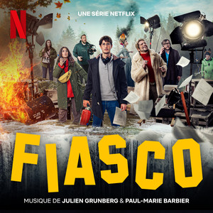 Fiasco (Musique de Série Netflix) (惨败 电视剧原声带)