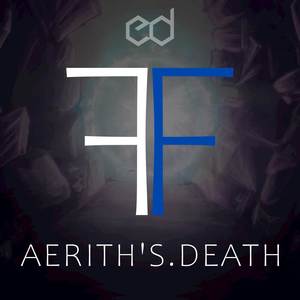 Aerith's Death Tribute (From "Final Fantasy 7")