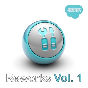 Deeper Heaven Reworks, Vol. 1