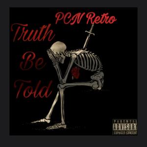 TRUTH BE TOLD (Explicit)