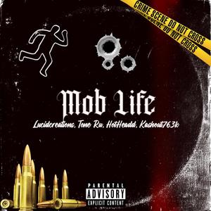Mob Life (feat. Tone ru, HotHeadd & Kashout762k) (Explicit)