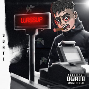 Wassup (Explicit)