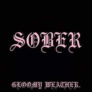 SOBER (feat. prod sorrow bringer) (Explicit)