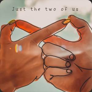 Just the Two of Us
