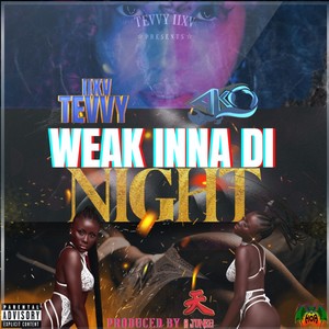 Weak Inna Di Night (Explicit)