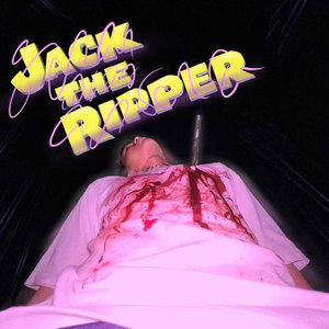 JACK THE RIPPER (Explicit)