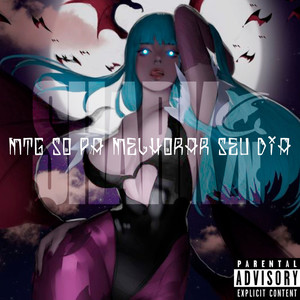 SÓ PA MELHORAR SEU DIA (Explicit)