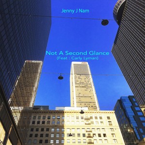 Not a Second Glance (feat. Carly Lyman)