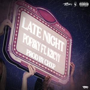 LATE NIGHT (feat. K2Icyy)