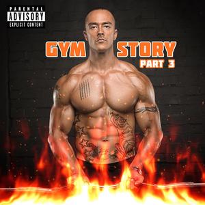 Gym Story, Pt. 3 (Explicit)