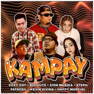 Kampay (Kumpare, Kaibigan, Kapatid) (feat. Cozy Coy, Big Gutz, Kevin Divina, Steph Patacsil & Happy Marcial)