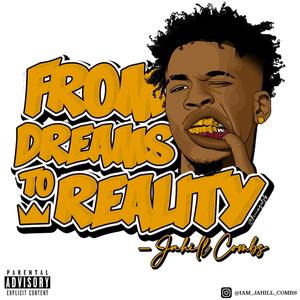 Dreams To Reality (Explicit)