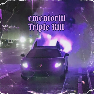 Triple Kill (Explicit)