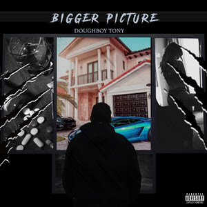 Bigger Picture (Explicit)