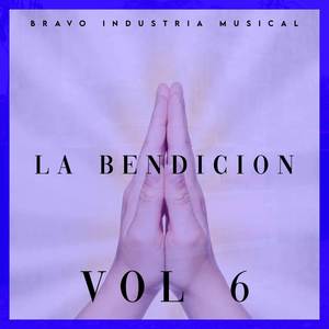 La Bendicion Vol 6 (Explicit)