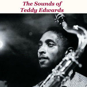 The Sounds of Teddy Edwards