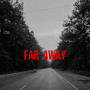 Far Away (Explicit)