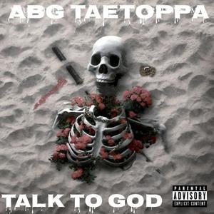 Talk to god (Explicit)