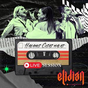 Hagamos Cosas Malas (Live Session)