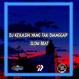 DJ kekasih yang tak dianggap