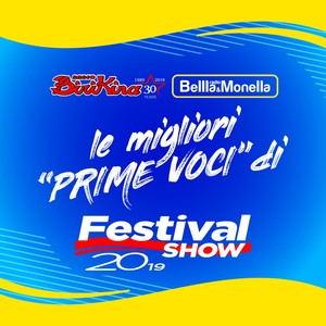 Le migliori "prime voci" di Festival Show 2019