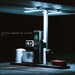 I'm Only Stopping for a Minute