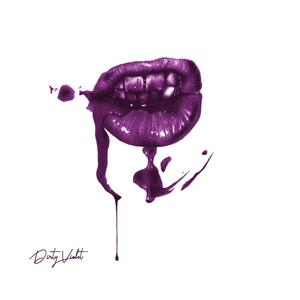 Dirty Violet (Explicit)