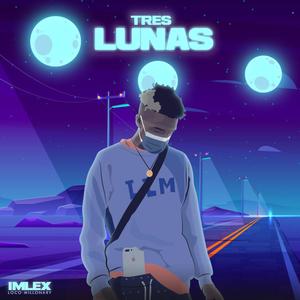 Tres Lunas (Explicit)