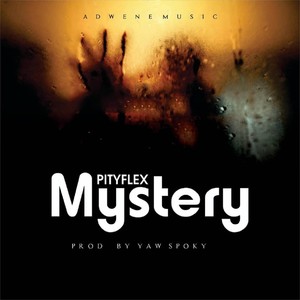 Mystery(feat. Yaw Spoky)