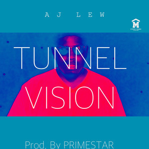 Tunnel Vision (Explicit)