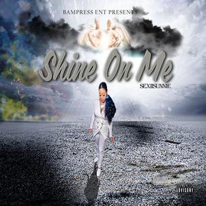 Shine On Me